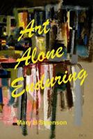 Art Alone Enduring 0692829547 Book Cover