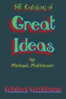 The Catalog of Great Ideas by Michael Mathiesen B0CLG2QM6H Book Cover