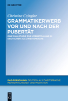 Grammatikerwerb VOR Und Nach Der Pubertat: Eine Fallstudie Zur Verbstellung Im Deutschen ALS Zweitsprache 3110332450 Book Cover