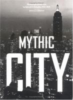 The Mythic City: Photographs of New York by Samuel H. Gottscho B00ANYVBRO Book Cover
