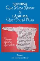 Sonrisa Que Hizo Llorar y Lagrima Que Causo Risa: Verso En Una Servilleta 1463390084 Book Cover