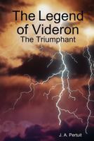 The Legend of Videron: The Triumphant 1365861740 Book Cover