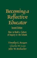 Becoming a Reflective Educator: How to Build a Culture of Inquiry in the Schools 0761975535 Book Cover