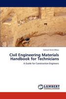 Civil Engineering Materials Handbook for Technicians: A Guide for Construction Engineers 3659144584 Book Cover