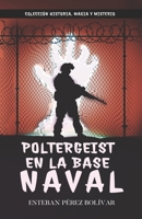 Poltergeist en la base naval B09FSCDNR7 Book Cover