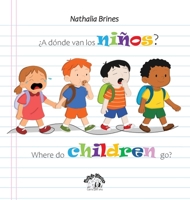 ¿A dónde van los niños? / Where Do Children Go? B0H47ZXNST Book Cover