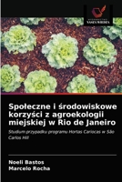 Spoleczne i środowiskowe korzyści z agroekologii miejskiej w Rio de Janeiro 6203189820 Book Cover