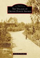 The Village of Grosse Pointe Shores 1467112992 Book Cover