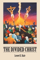 Divided Christ B0HGJX36BX Book Cover