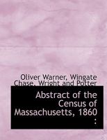 Abstract of the Census of Massachusetts 1010378473 Book Cover