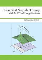 Practical Signals Theory with MATLAB Applications 1118115392 Book Cover