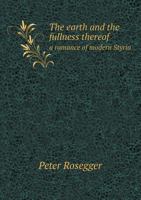 Erdsegen, vertrauliche Sonntagsbriefe eines Bauernknechtes: Ein Kulturroman von Peter Rosegger. 1165124858 Book Cover