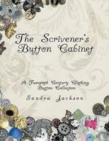 The Scrivener's Button Cabinet: A Twentieth Century Clothing Button Collection 1434381943 Book Cover