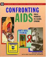 Confronting AIDS: Public Priorities in a Global Epidemic (World Bank Policy Research Report) 0195215915 Book Cover