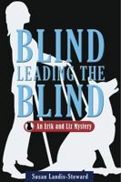 Blind Leading the Blind 1614130132 Book Cover