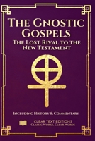 The Gnostic Gospels: The Complete & Definitive Modern English Translation: Including: Thomas, Mary, Philip, Judas, and the Nag Hammadi Library with Commentary B0FSY9JR4Y Book Cover