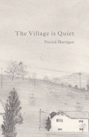 The Village is Quiet 0645103047 Book Cover
