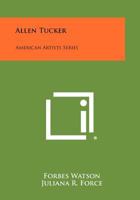 Allen Tucker: American Artists Series 1258323443 Book Cover