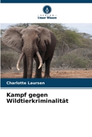 Kampf gegen Wildtierkriminalität (German Edition) 6208965438 Book Cover