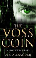 The Voss Coin: A Killer's Currency 1090489366 Book Cover