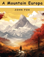 A Mountain Europa 1517398266 Book Cover