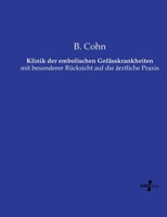 Klinik der embolischen Gefässkrankheiten: mit besonderer Rücksicht auf die ärztliche Praxis 3737211906 Book Cover