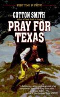 Pray for Texas (Leisure Western) 0843947101 Book Cover