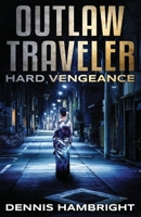 Outlaw Traveler: Hard Vengeance null Book Cover