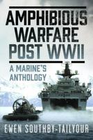 Amphibious Warfare Post WWII: A Royal Marine's Anthology 1036145441 Book Cover