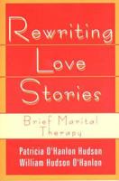 Rewriting Love Stories: Brief Marital Therapy 0393701255 Book Cover