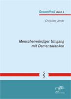 Menschenwürdiger Umgang mit Demenzkranken 3842893795 Book Cover