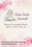 Sister Circle Journal: Women Encouraging Women B0FJ4XLDBJ Book Cover