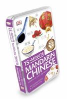 15-minute Chinese: Learn Chinese in Just 15 Minutes a Day (Eyewitness Travel 15-Minute) 1465415785 Book Cover