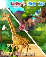 Bailey's Blue Jay & Gerry the Giraffe B08Q6M6RX5 Book Cover