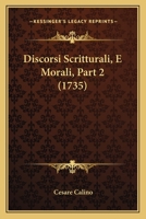 Discorsi Scritturali, E Morali, Part 2 (1735) 1167013921 Book Cover