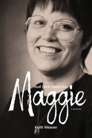 And Then There Was Maggie 177180596X Book Cover