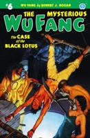 The Mysterious Wu Fang #6: The Case of the Black Lotus (Volume 6) 1618272640 Book Cover