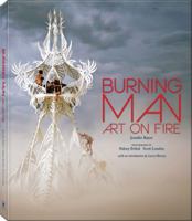 Burning Man: Art on Fire 1631062565 Book Cover
