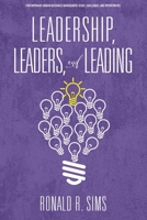 Leadership, Leaders and Leading 1648023487 Book Cover
