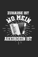 Zuhause Ist Wo Mein Akkordeon Ist: Notizbuch/Tagebuch/Organizer/120 Linierte Seiten/ 6x9 Zoll 1661339891 Book Cover