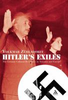 Hitler's Exiles: The German Cultural Resistance in America and Europe 082647800X Book Cover