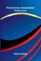 Heinärannan olympialaiset: Kyläkuvaus (Finnish Edition) 9376557271 Book Cover