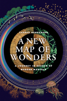 A New Map of Wonders: A Journey in Search of Modern Marvels 1783781351 Book Cover
