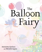 The Balloon Fairy 1088084818 Book Cover