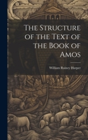 The Structure of the Text of the Book of Amos 1022145304 Book Cover