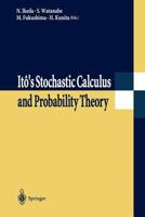 Ito's Stochastic Calculus and Probability Theory 4431685340 Book Cover