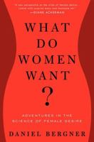What Do Women Want? Adventures in the Science of Female Desire