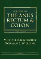 Surgery of The Anus, Rectum and Colon (2-Volume Set) 0702027235 Book Cover