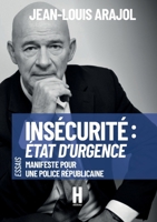 Insécurité: État d'urgence: Manifeste pour une Police Républicaine (French Edition) 2386610403 Book Cover