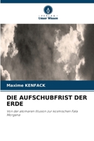?die Aufschubfrist Der Erde (German Edition) 6630207815 Book Cover